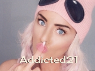 Addicted21