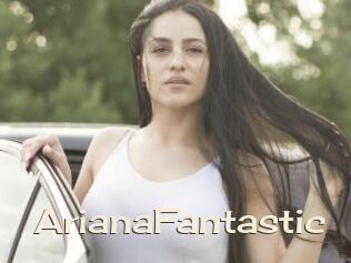 ArianaFantastic