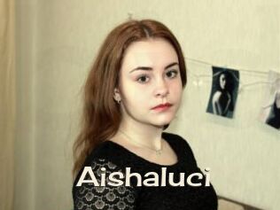 Aishaluci