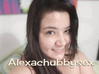Alexachubbysex