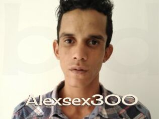 Alexsex300