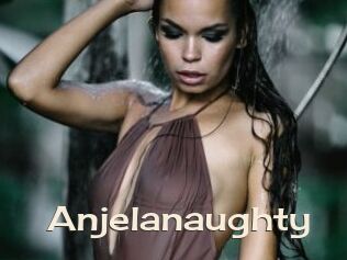 Anjelanaughty