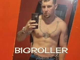 BIGROLLER