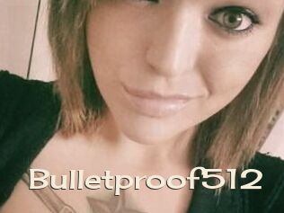 Bulletproof512