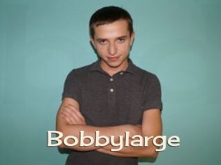Bobbylarge