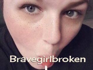 Bravegirlbroken