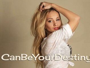 CanBeYourDestiny