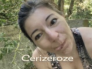 Cerizeroze