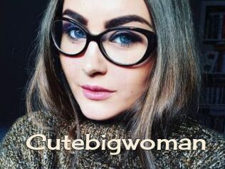 Cutebigwoman
