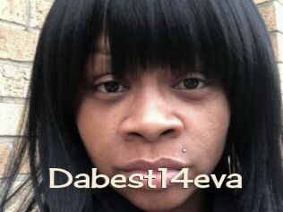 Dabest14eva