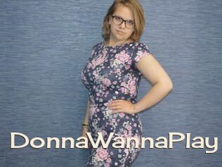 DonnaWannaPlay