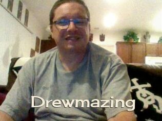 Drewmazing