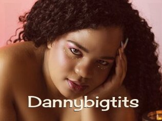 Dannybigtits