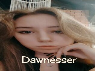 Dawnesser
