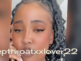 Deepthroatxxlover22