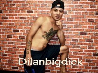 Dilanbigdick