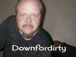 Downfordirty