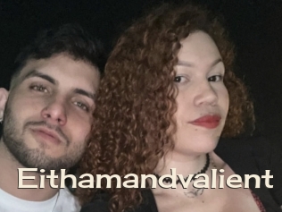 Eithamandvalient