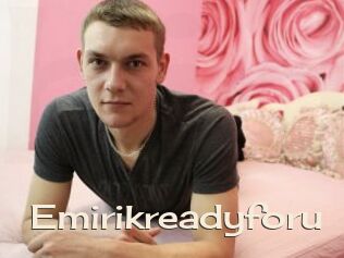 Emirikreadyforu