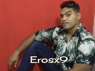 Erosx9