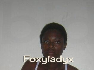 Foxyladyx