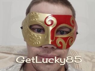 GetLucky85