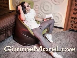 GimmeMoreLove