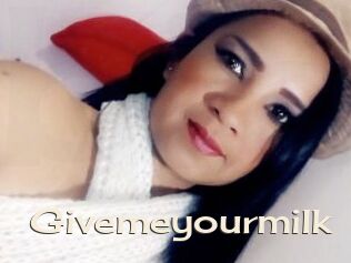 Givemeyourmilk