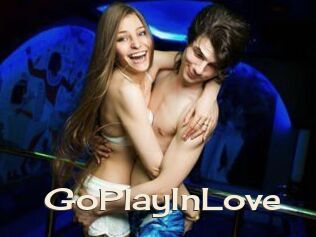 GoPlayInLove