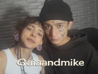 Gaiaandmike