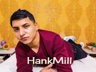 HankMill