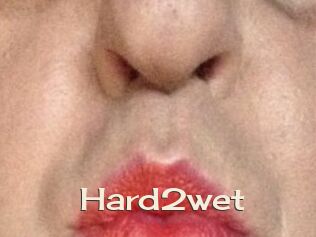 Hard2wet