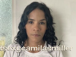 Hotsexycamilasmiller