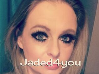 Jaded4you