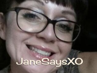 JaneSaysXO