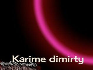 Karime_dimirty