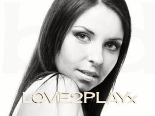 LOVE2PLAYx