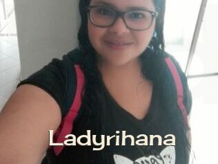 Ladyrihana