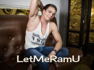 LetMeRamU