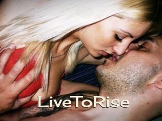 LiveToRise