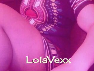 LolaVexx