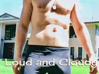 Loud_and_Cloudy