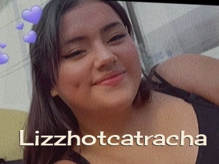 Lizzhotcatracha