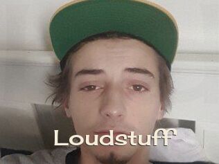 Loudstuff