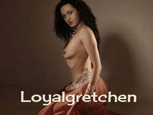 Loyalgretchen