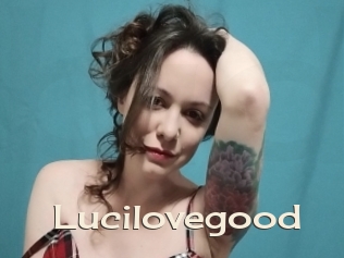 Lucilovegood