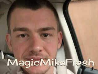 MagicMikeFresh