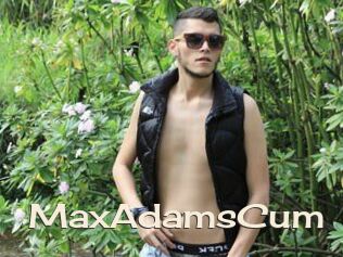 MaxAdamsCum