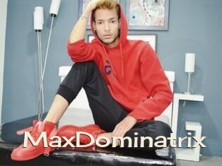 MaxDominatrix