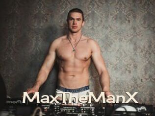 MaxTheManX